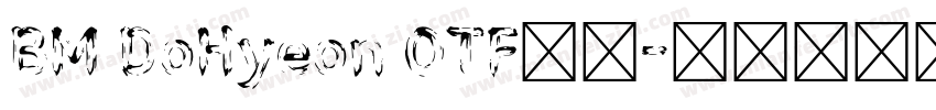 BM DoHyeon OTF下载字体转换